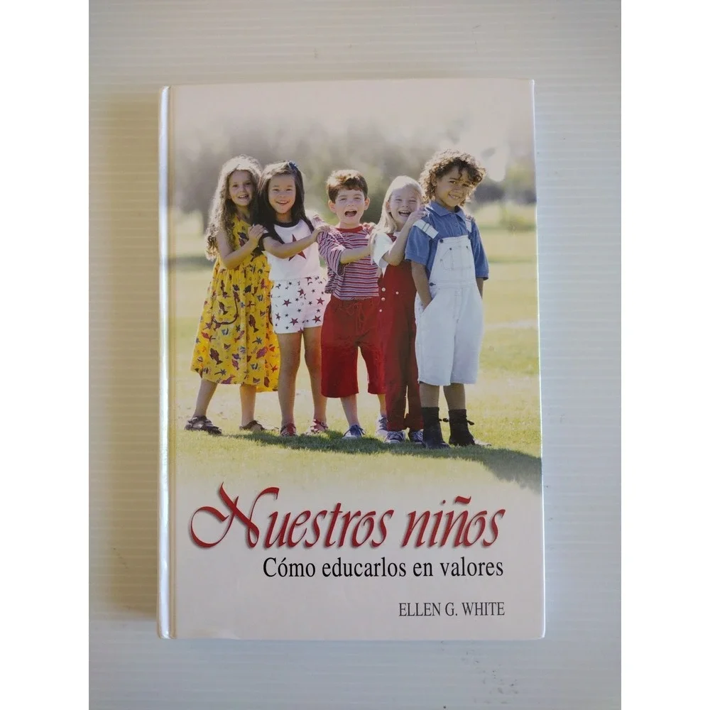 Nuestros Niños Como‎ Educarlos En Valores By Ellen G. White